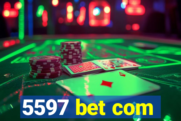 5597 bet com